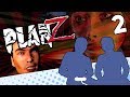 Plan Z Chapter 1 - PART 2 - Gary Come ON! It&#39;s an OUTBREAK! - Let&#39;s Game It Out