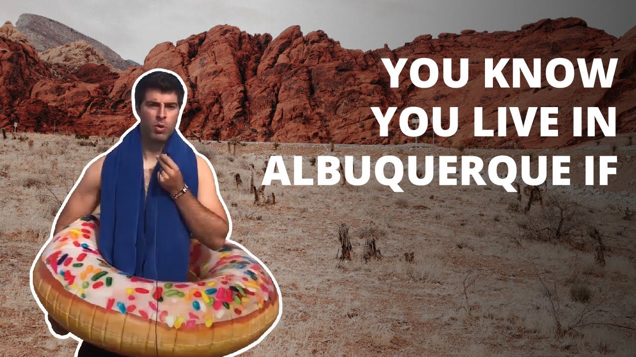 Living in Albuquerque- You Know You Live in Albuquerque If... - YouTube