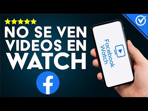 ¿Por qué Facebook No deja Buscar ni Ver Videos en Watch? - Solución Rápida