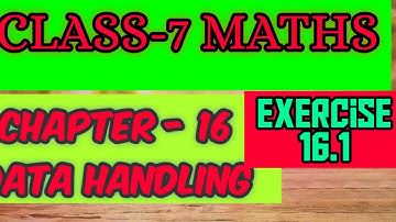 class 7 maths chapter 16 data handling Exercise 16.1