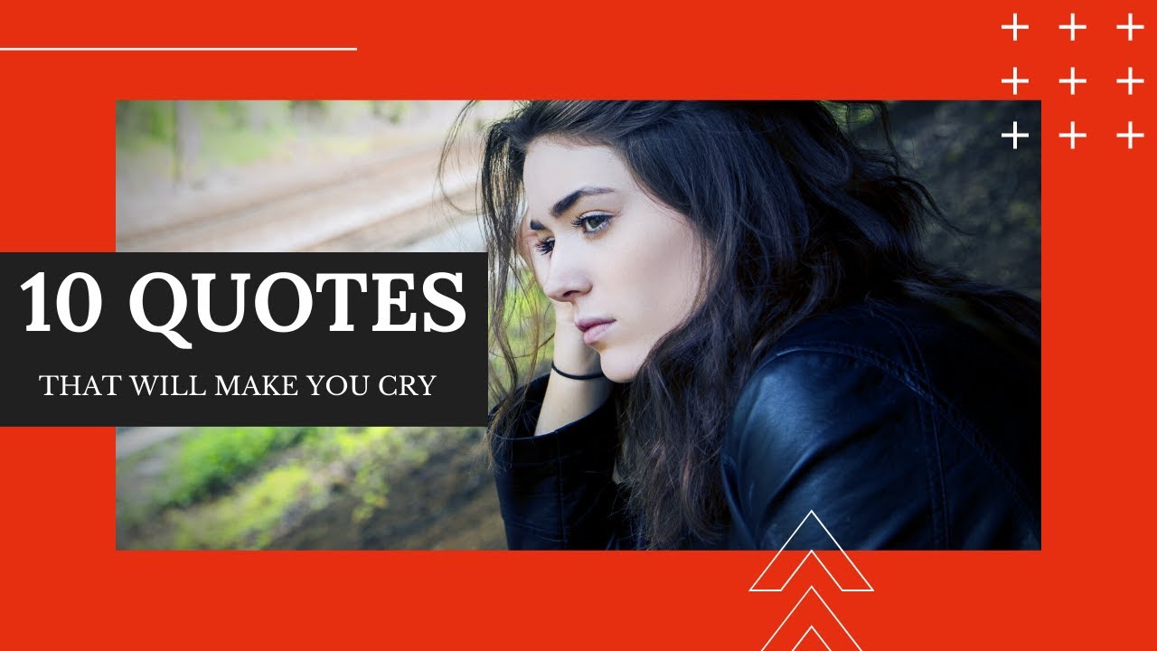 Quotes That Will Make You Cry - YouTube