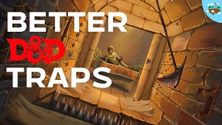 The Problem With DnD Traps and How to Fix Them