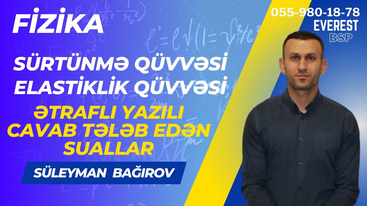 Sürtünmə. Elastiklik qüvvəsi. Ətraflı yazılı cavab tələb edən suallar.