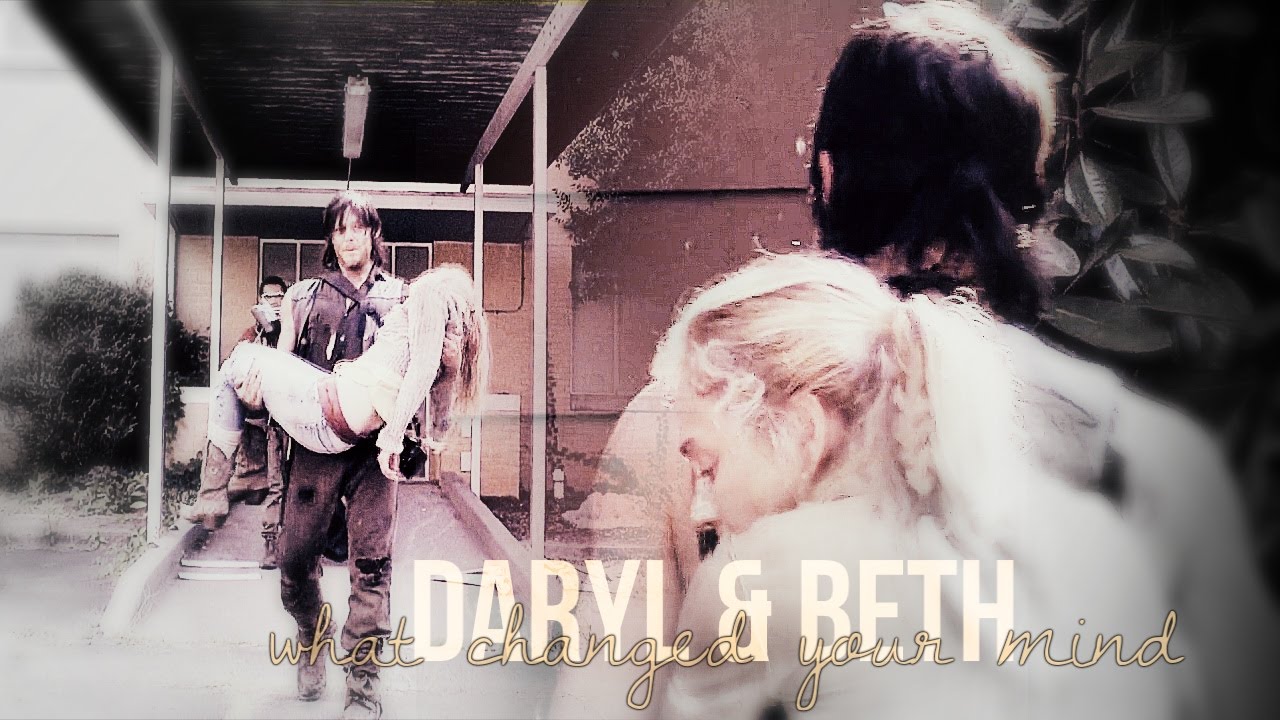 [+5x08] Daryl & Beth - What Changed Your Mind