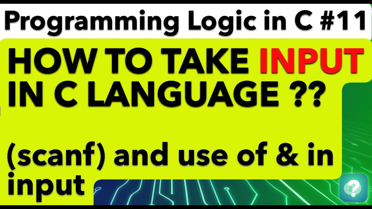 How to Take Input in C Language ?? || Scanf and & use - YouTube