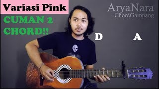 Video thumbnail of "Chord Gampang (Variasi Pink - Jason Ranti) by Arya Nara (Tutorial Gitar) Untuk Pemula"