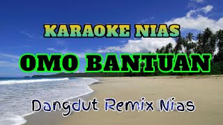 Omo Bantuan Karaoke Nias - Dangdut Remix Nias Selow, Wira Ziliwu Lirik Full