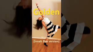 HUNTRIX ‘GOLDEN’ Innah Bee Version dance cover pt 2 - K-pop Demon Hunters