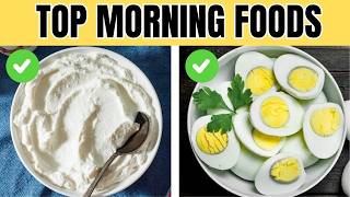 Top 10 Morning Foods You Should Eat Every Day