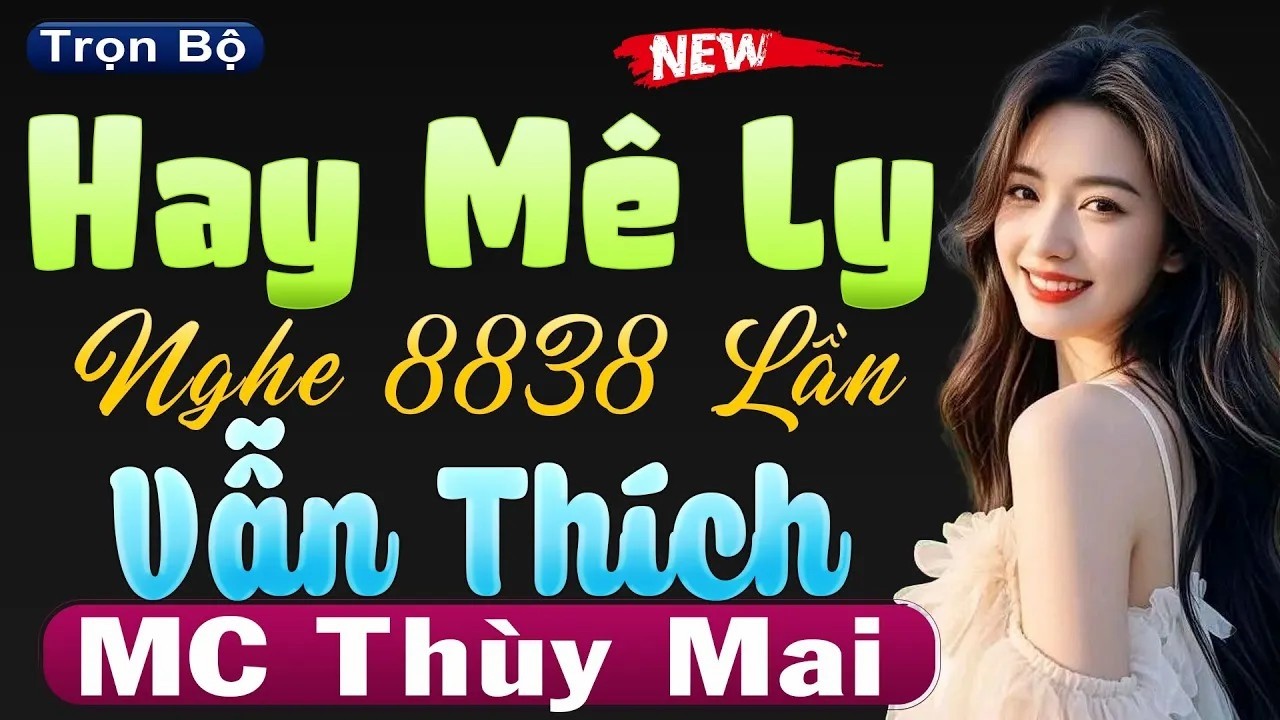Truyện Hay Đêm Nay - Hay MÊ Ly Nghe 8838 Lần Vẫn Thích _ Giọng đọc #mcthuymai rất lôi cuốn