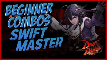 DNF Duel: Swift Master Tips - Beginner Combos