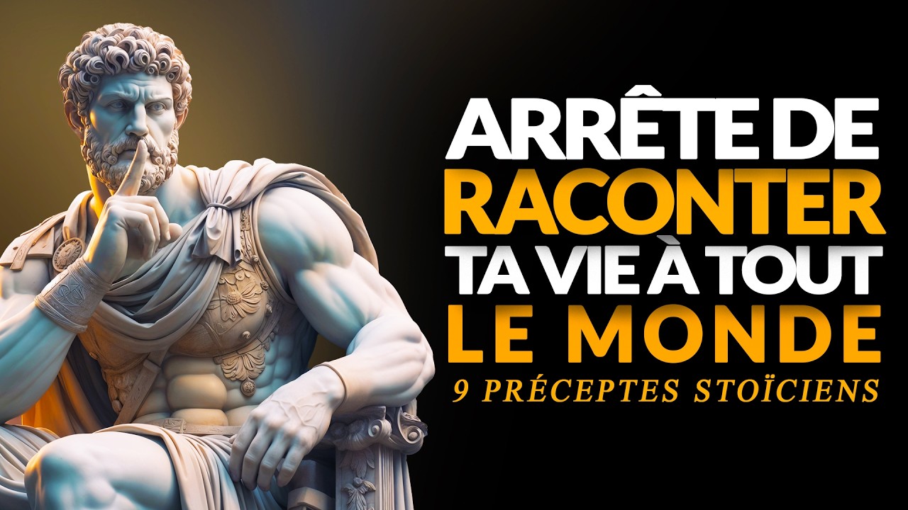 ARRÊTE DE RACONTER TA VIE À TOUT LE MONDE : LES PENSÉES DE NEUF SAGES STOÏCIENS.