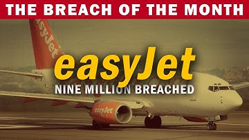 easyJet Breached: 9 Million Travelers Exposed — May 2020 Data Breach of the Month | @SolutionsReview