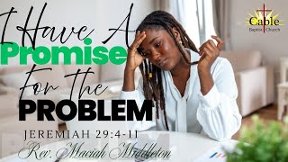 I Have A Promise For The Problem  Rev. Maciah Middleton