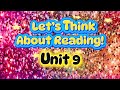 Unit 9– Let’s Think About Reading