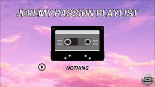 Video thumbnail of "Jeremy Passion Playlist (songs for your heart)"