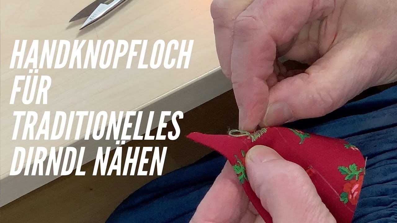 Handknopfloch für traditionelles Dirndl nähen