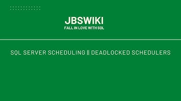 SQL Internal Series - SQL Server Scheduling || Deadlocked Schedulers #SQLInternals #jbswiki