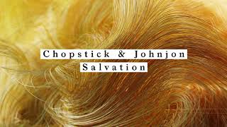 Chopstick & Johnjon - Salvation feat. mokeyanju Resimi