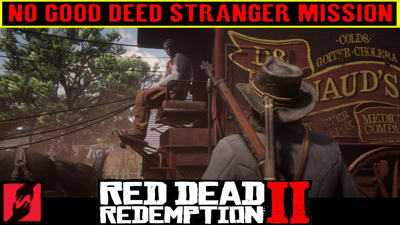 Red Dead Redemption 2 No Good Deed Stranger Mission Western