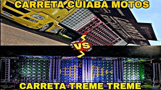 CARRETA TREME TREME VS CARRETA CUIABÁ MOTOS QUAL A MAIS FORTE ?