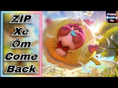 Video LIÊN QUÂN | Zip Xe Ôm comeback tại kênh FUNNY GAMING TV - youtube