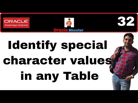 Apps Technical 32: How to identify special character values in any Table column Value