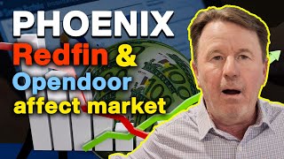 Phoenix Redfin&Opendoor affect market Part 1