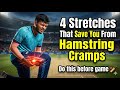 4 stretch save you from Hamstring cramps🏏 #cricket 