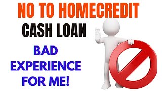BIG NO TO HOME CREDIT CASH LOAN [Wag Na Lang, Leaned My Lesson]