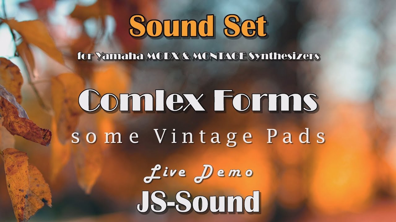Yamaha Montage MODX Patches Demo Sound Library Sound Set Complex Forms