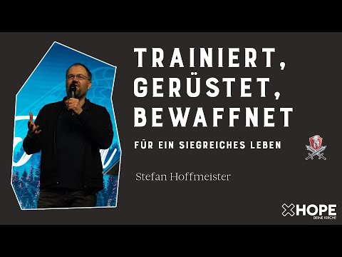 Trainiert, Gerüstet, Bewaffnet | Stefan Hoffmeister | Gottesdienst