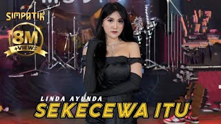 Ini yang kalian cari..!!! - SEKECEWA lTU  ANGGA CANDRA- COVER - LINDA AYUNDA - SIMPATIK MUSIC