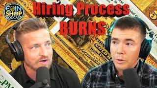 The Coin Shop Podcast 023: Hiring Process Burns