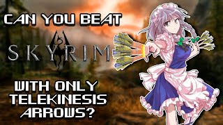 Can You Beat Skyrim With Only Telekinesis Arrows?