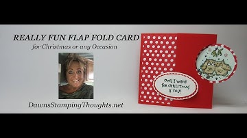 REALLY FUN FLAP FOLD CARD for Christmas and all Occasions