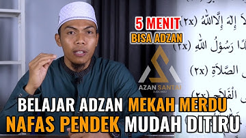 Belajar Adzan Mekah Merdu Nafas Pendek Mudah Ditiru 5 menit bisa adzan