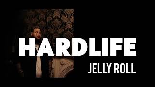 Jelly Roll-" HardLife " ( Song )