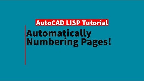 AutoCAD LISP Tutorial: Automatically Numbering Pages!