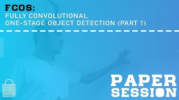 Paper Session | FCOS: Fully Convolutional One-Stage Object Detection (Part 1)