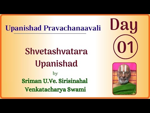 Shvetashvatara Upanishad — Discourse by U.Ve. Sirisinahal Venkatacharya Swami