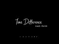Time Difference- Kwak Aaron | Traducción al español