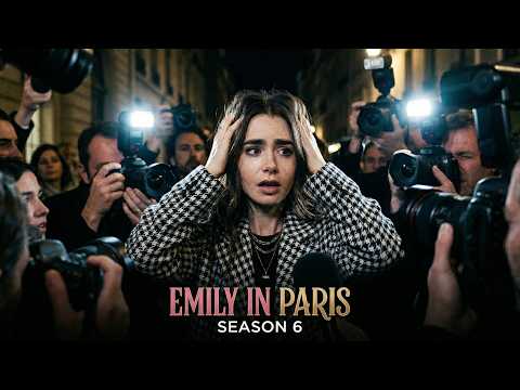 Video Emily in Paris Season 6 (2026) - Lily Collins, Lucas Bravo | Ooh La La. She's Back.
