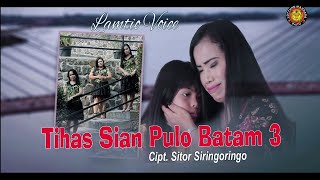 TIHAS SIAN PULO BATAM 3 - LAMTIO VOICE