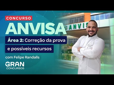 Concurso ANVISA - Área 2: Correção da prova e possíveis recursos com Felipe Randalls