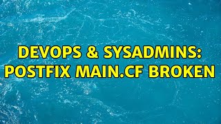 Famous DevOps & SysAdmins: Postfix main.cf broken Net Worth