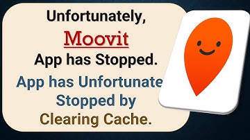 How to Fix Unfortunately, Moovit App has Stopped on Android Phone
