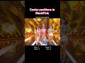 Center positions in BLACKPINK songs #kpop #fypシ゚viral #foryou #blackpink #trending #shorts