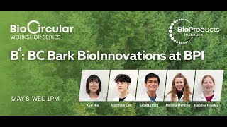 BioCircular Workshop Series #1  BC Bark BioInnovations at BPI