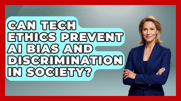 Can Tech Ethics Prevent AI Bias and Discrimination in Society? | AI and Technology Law News